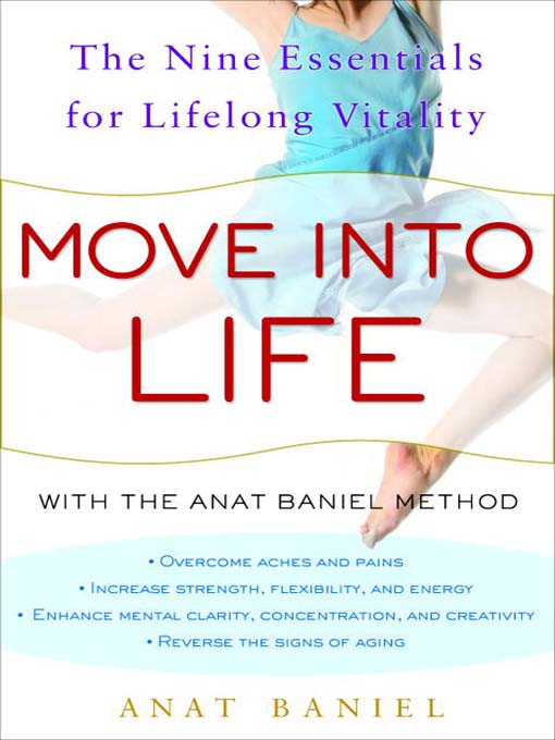 Title details for Move into Life by Anat Baniel - Available